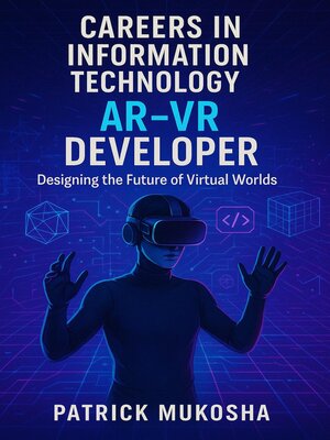 cover image of Careers in Information Technology: AR/VR Developer